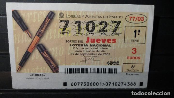 Loter&iacute;a Nacional: L. Nacional. Jueves. Plumas. Pelikan 100 N, c (1937). Sorteo 77/03. 25 de Septiembre 2003. N&ordm; 71027.