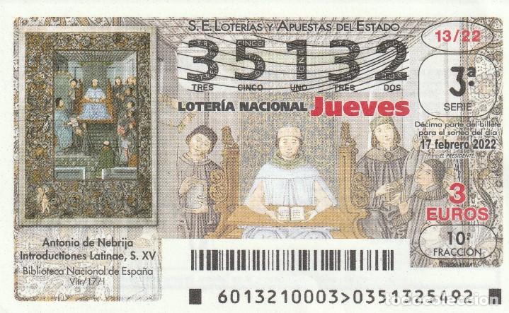 National Spanish Lottery: 1 DECIMO LOTERIA JUEVES 17 FEBRERO 2022 - 13/22 ANTONIO DE NEBRIJA INTRO LATINEA S XV BIBLIOTECA NAC