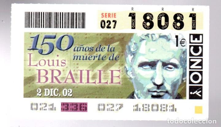 National Spanish Lottery: CUP&Oacute;N DE LA ONCE - 2 DE DICIEMBRE DE 2002 - 150 A&Ntilde;OS DE LA MUERTE DE LOUIS BRAILLE - CAPIC&Uacute;A -