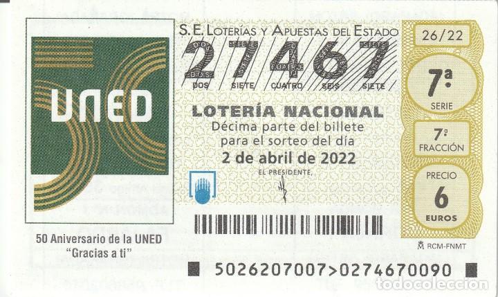 National Spanish Lottery: 1 DECIMO LOTERIA SABADO 2 ABRIL 2022 - 26/22 - UNED 50 ANIVERSARIO