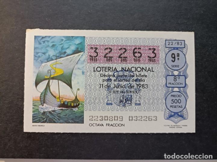 Loter&iacute;a nacional: Decimo Loteria Nacional 11 de Junio 1983. Sorteo 22/83. Nave Vikinga. N&ordm; 32263.