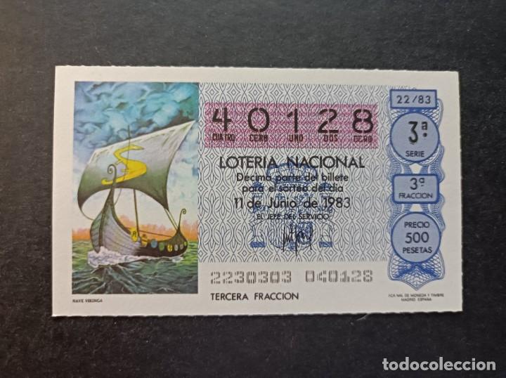 Loter&iacute;a nacional: Decimo Loteria Nacional 11 de Junio 1983. Sorteo 22/83. Nave Vikinga. N&ordm; 40128.
