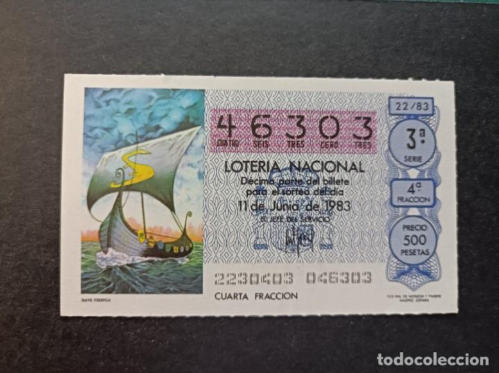 Loter&iacute;a nacional: Decimo Loteria Nacional 11 de Junio 1983. Sorteo 22/83. Nave Vikinga. N&ordm; 46303.