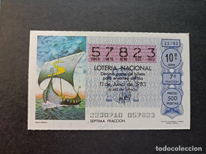 Loter&iacute;a nacional: Decimo Loteria Nacional 11 de Junio 1983. Sorteo 22/83. Nave Vikinga. N&ordm; 57823.