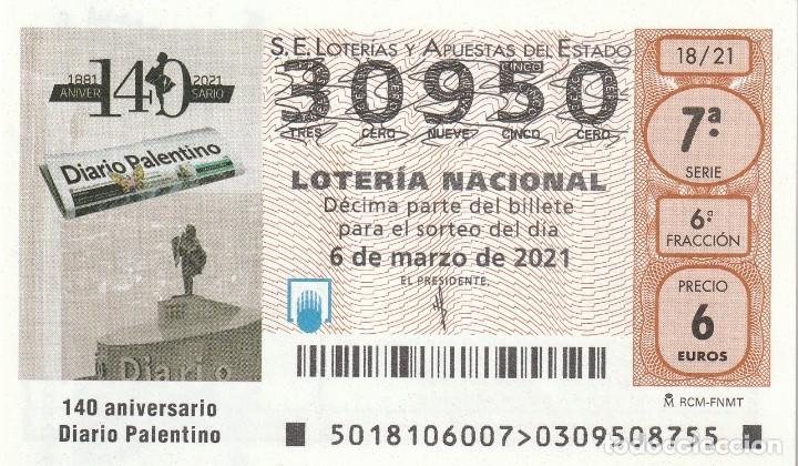 Loterie Nationale: 1 DECIMO LOTERIA SABADO 6 MARZO 2021 18/21 PALENCIA 140 ANIV. PERIORICO O DIARIO PALENTINO