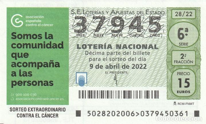 National Spanish Lottery: 1 DECIMO LOTERIA SABADO 9 ABRIL 2022 - 28/22 - SORTEO EXTRAORDINARIO CONTRA CANCER