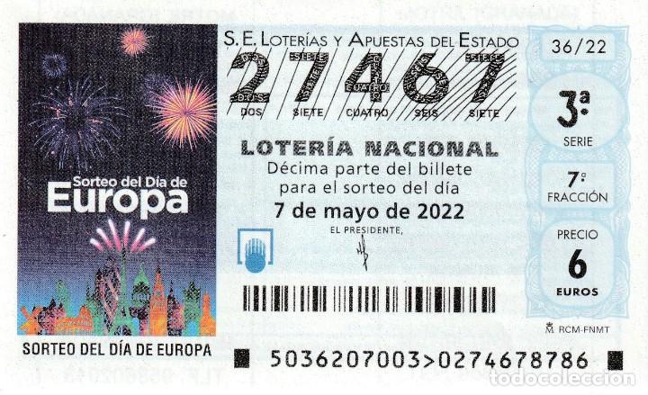 National Spanish Lottery: 1 DECIMO LOTERIA SABADO 7 MAYO 2022 - 36/22 - SORTEO DEL DIA DE EUROPA