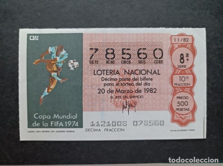 Loter&iacute;a nacional: L. Nacional 20 Marzo 1982. Copa Mundial Fifa 1974. N&ordm; 78560. Admon n&ordm; 1 Fuengirola. M&aacute;laga.