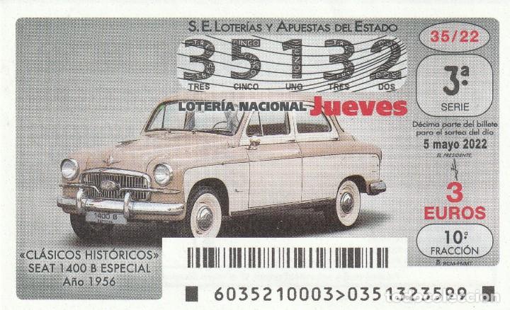 National Spanish Lottery: 1 DECIMO LOTERIA JUEVES 5 MAYO 2022 - 35/22 - COCHES CLASICOS HISTORICOS - SEAT 1400 B ESPECIAL