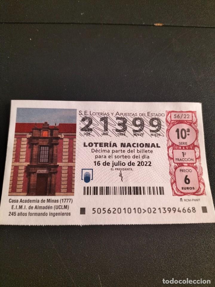 National Spanish Lottery: 1 DECIMO LOTERIA SABADO 16 JULIO 2022 - 56/22 - ALMADEN ( CASA ACADEMIA DE MINAS