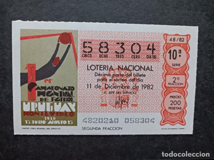 Loter&iacute;a nacional: L. Nacional 11 Diciembre 1982. C. Copa Mundial 1930. Uruguay. N&ordm; 58304. Admon. n&ordm; 125. Madrid.