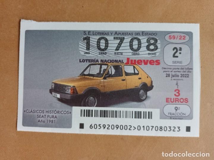 Loter&iacute;a nacional: DECIMO - N&ordm; 10708 - JUEVES 28 JULIO 2022 - 59/22 - SEAT FURA, A&Ntilde;O 1981 - CLASICOS HISTORICOS