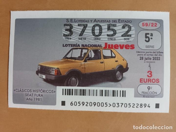 Loter&iacute;a nacional: DECIMO - N&ordm; 37052 - JUEVES 28 JULIO 2022 - 59/22 - SEAT FURA, A&Ntilde;O 1981 - CLASICOS HISTORICOS