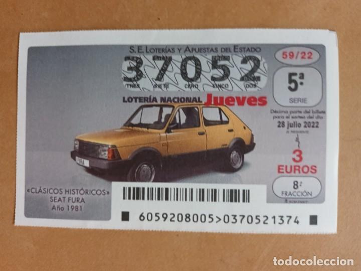 Loter&iacute;a nacional: DECIMO - N&ordm; 37052 - JUEVES 28 JULIO 2022 - 59/22 - SEAT FURA, A&Ntilde;O 1981 - CLASICOS HISTORICOS