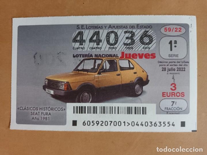 Loter&iacute;a nacional: DECIMO - N&ordm; 44036 - JUEVES 28 JULIO 2022 - 59/22 - SEAT FURA, A&Ntilde;O 1981 - CLASICOS HISTORICOS