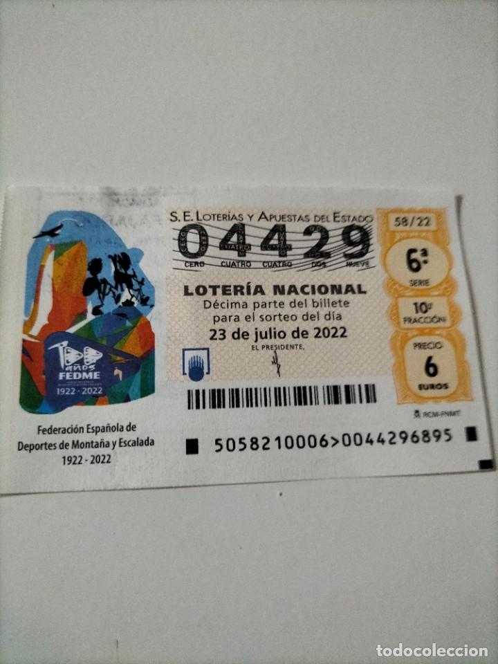 National Spanish Lottery: 1 DECIMO LOTERIA SABADO 23 JULIO 2022 - 58/22 FEDERACION ESPA&Ntilde;OLA DE DEPORTES DE MONTA&Ntilde;A Y ESCALADA