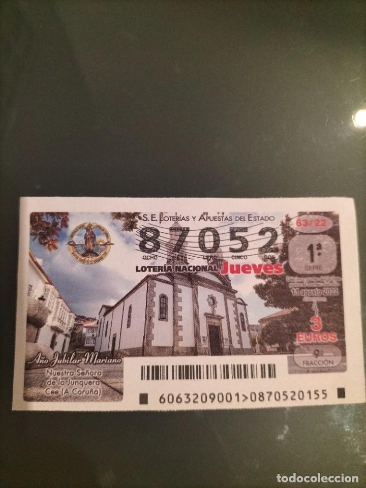 National Spanish Lottery: 1 DECIMO LOTERIA JUEVES 11 AGOSTO 2022 - 63/22 - NTRA SRA JUNQUERA - CEE (A CORU&Ntilde;A