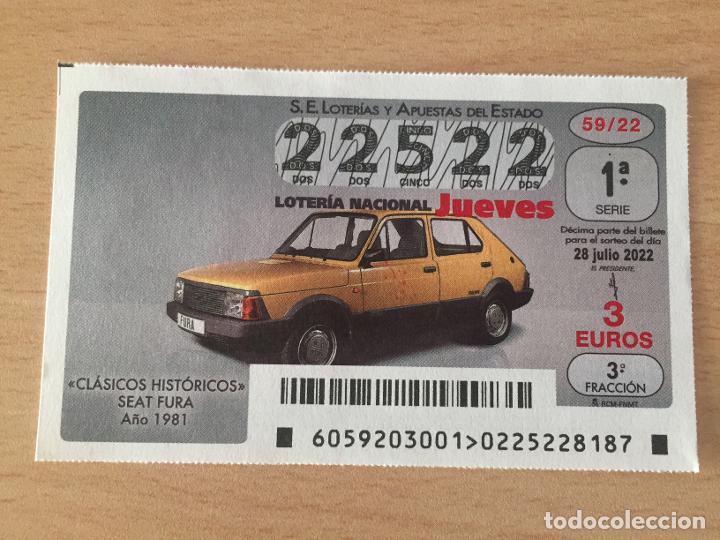 Loter&iacute;a nacional: LOTERIA NACIONAL - 28-07-2022 - 22522 - SEAT FURA 1981