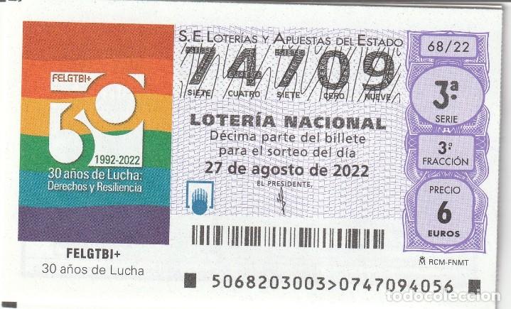 National Spanish Lottery: 1 DECIMO LOTERIA SABADO 27 AGOSTO 2022 - 68/22 - FELGTBI + 30 A&Ntilde;OS DE LUCHA