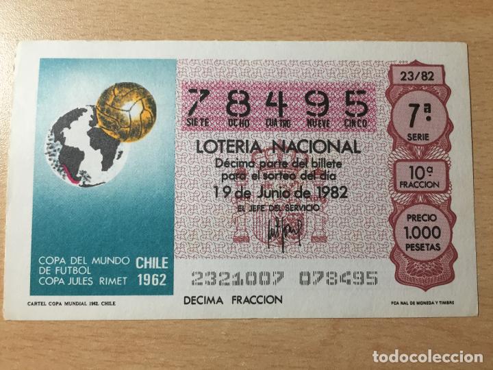Loter&iacute;a nacional: LOTERIA NACIONAL - 19-06-1982 - 78495 - CARTEL COPA MUNDIAL 1962. CHILE