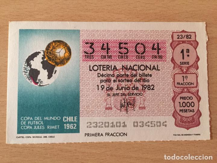 Loter&iacute;a nacional: LOTERIA NACIONAL - 19-06-1982 - 34504 - CARTEL COPA MUNDIAL 1962. CHILE