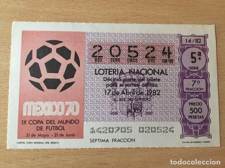 Loter&iacute;a nacional: LOTERIA NACIONAL - 17-04-1982 - 20524 - CARTEL COPA MUNDIAL 1970. MEJICO