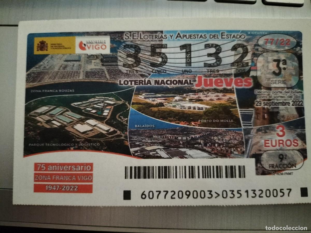 Lotaria Nacional: 1 DECIMO LOTERIA JUEVES 29 SEPTIEMBRE 2022 - 77/22 - VIGO ( GALICIA - 75 ANIVERSARIO ZONA FRANCA
