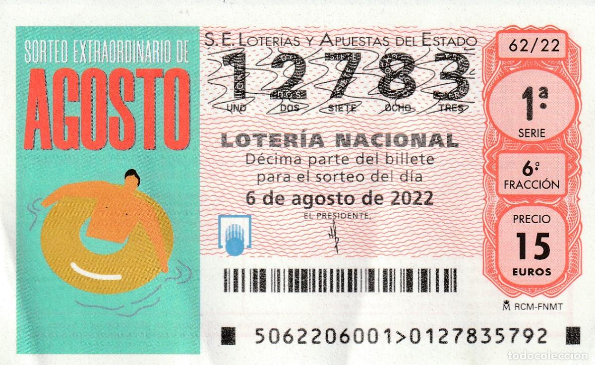 Lotaria Nacional: 1 DECIMO LOTERIA SABADO 6 AGOSTO 2022 - 62/22 - SORTEO EXTRAORDINARIO AGOSTO ( CON FLOTADOR NARANJA