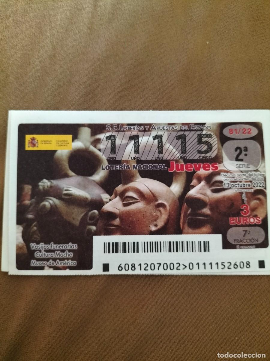 National Spanish Lottery: 1 DECIMO LOTERIA JUEVES 13 OCTUBRE 2022 81/22 VASIJAS FUNERARIAS CULTURA MOCHE MUSEO AMERICA