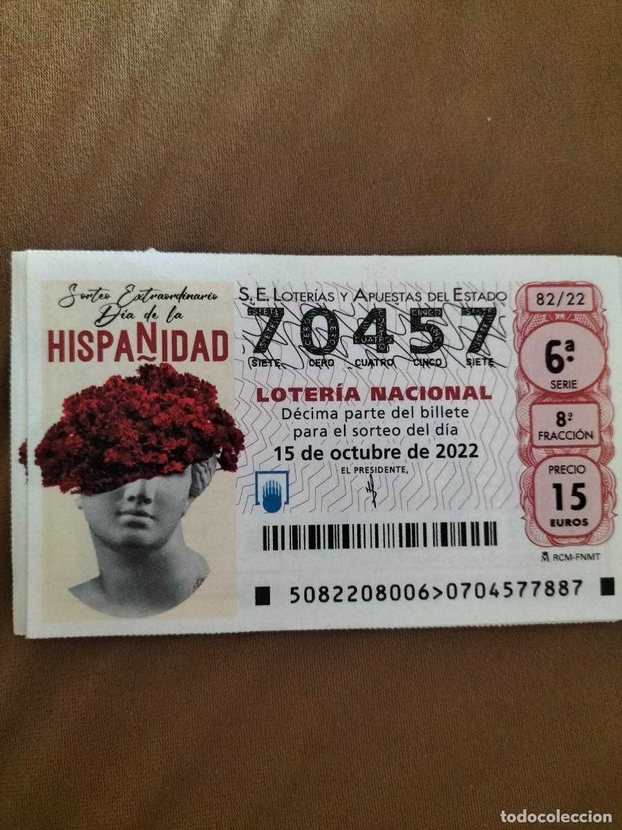 National Spanish Lottery: 1 DECIMO LOTERIA SABADO 15 OCTUBRE 2022 82/22 SORTEO EXTRAORDINARIO DIA DE LA HISPANIDAD