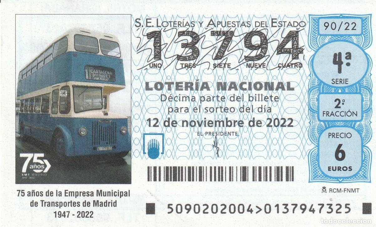 Lotaria Nacional: 1 DECIMO LOTERIA SABADO 12 NOVIEMBRE 2022 90/22 AUTOBUSES 75 EMPRESA MUNICIPAL TRANSPORTES MADRID