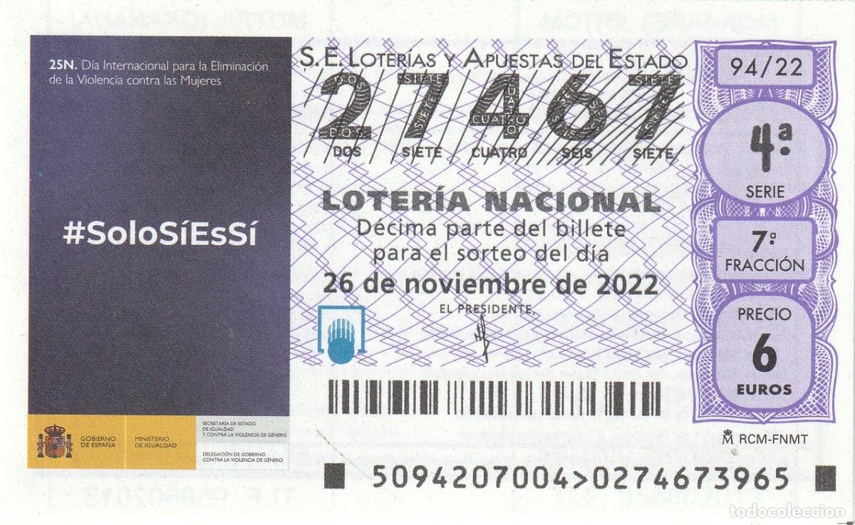 Lotaria Nacional: 1 DECIMO LOTERIA JUEVES 26 NOVIEMBRE 2022 94/22 - SOLO SI ES SI - DIA CONTRA LA VIOLENCIA A MUJERES