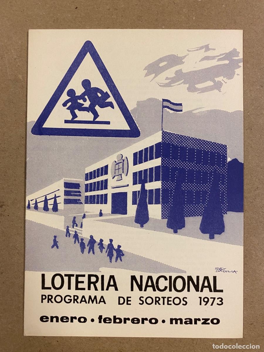 Loterie Nationale: LOTER&Iacute;A NACIONAL, PROGRAMA DE SORTEOS 1973 (ENERO, FEBRERO, MARZO). REY PADILLA.