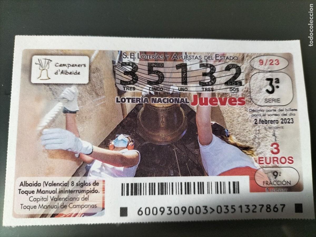 Lotaria Nacional: 1 DECIMO LOTERIA JUEVES 2 FEBRERO 2023 - 9/23 - ALBAIDA ( VALENCIA - TOQUE MANUAL DE CAMPANAS