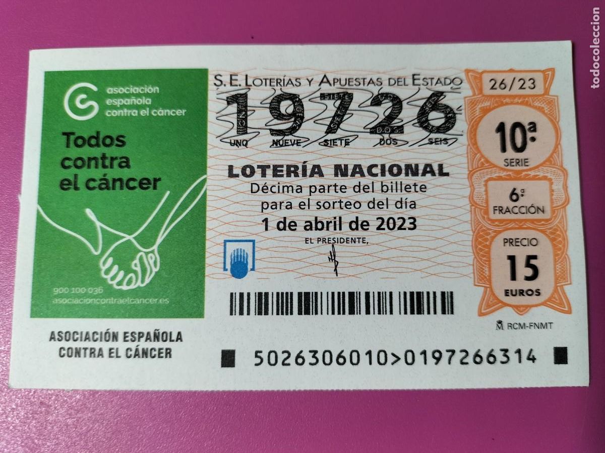 Lotteria Nationale Spagnola: 1 DECIMO LOTERIA SABADO - 1 ABRIL 2023 - 26/23 - TODAS CONTRA EL CANCER