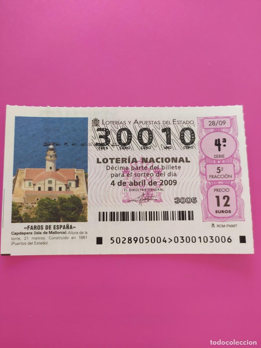 Lotaria Nacional: 1 DECIMO LOTERIA DEL SABADO - 4 ABRIL 2009 - 28/09 FAROS DE ESPA&Ntilde;A - CAPDEPERA ( MALLORCA - BALEARES