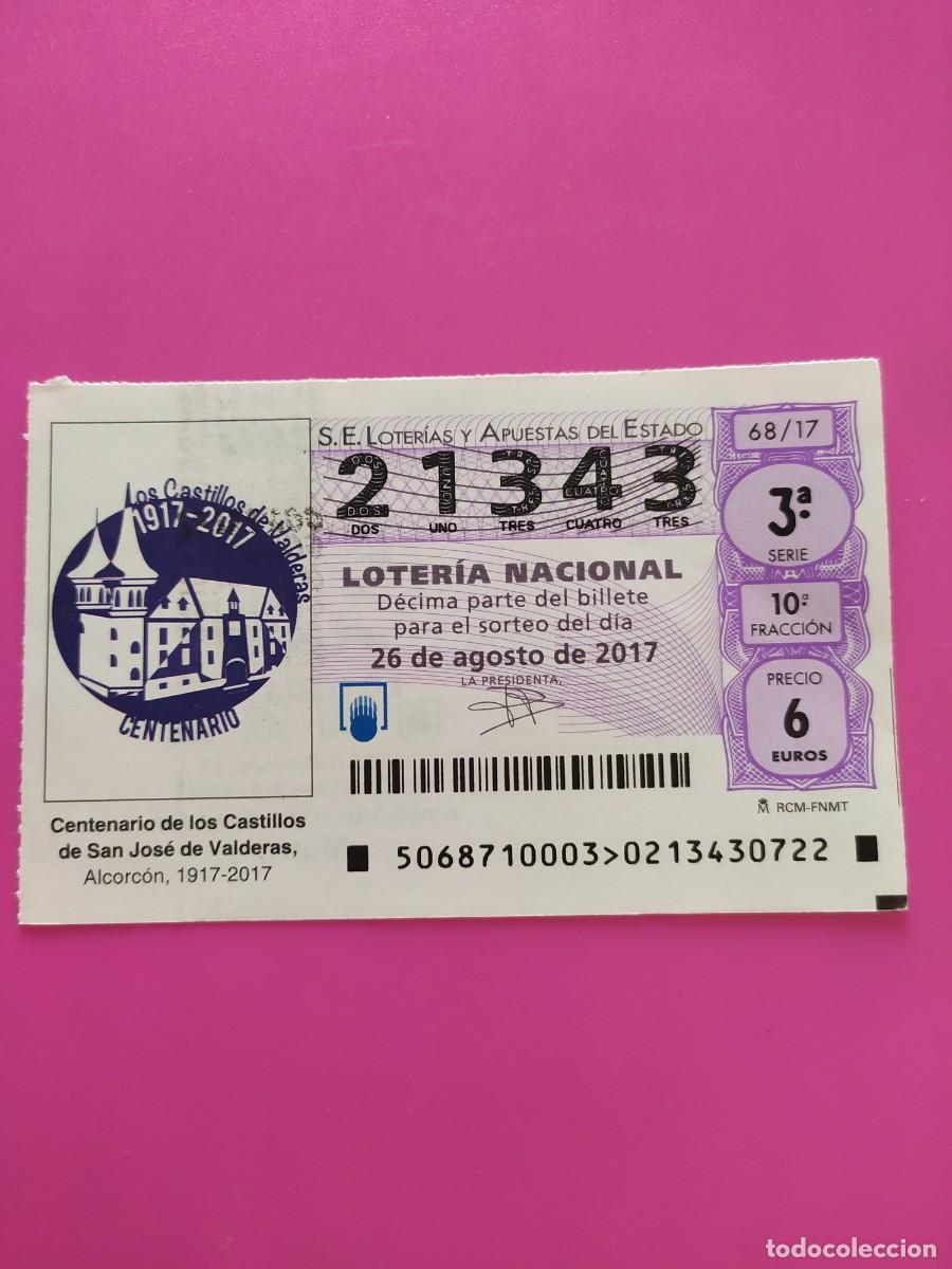 Loterie Nationale: 1 DECIMO LOTERIA NACIONAL SABADO 26 AGOSTO 2017 68/17 CENTEN CASTILLOS SAN JOSE VALDERAS - ALCORCON