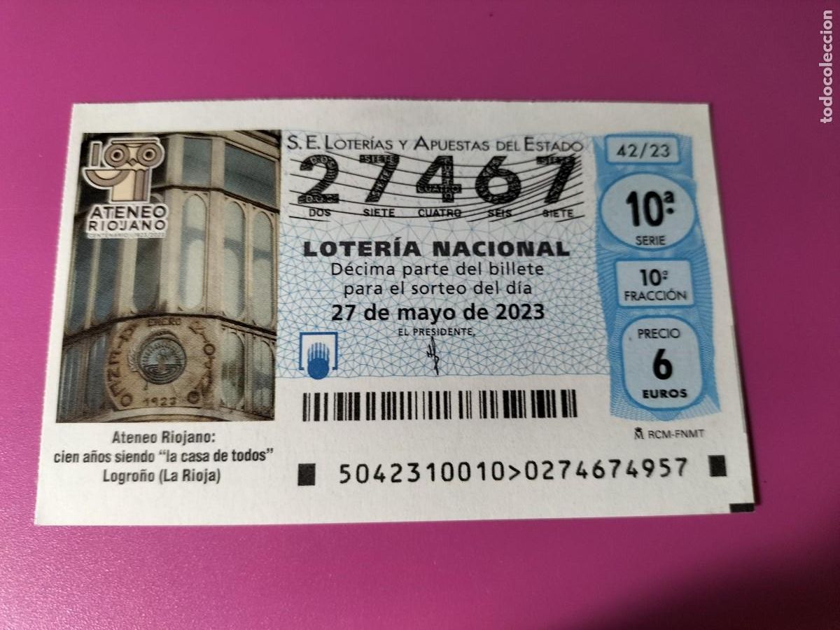 Loter&iacute;a Nacional: 1 DECIMO LOTERIA NACIONAL SABADO 27 MAYO 2023 42/23 LOGRO&Ntilde;O ( LA RIOJA - ATENEO RIOJANO 100 A&Ntilde;OS