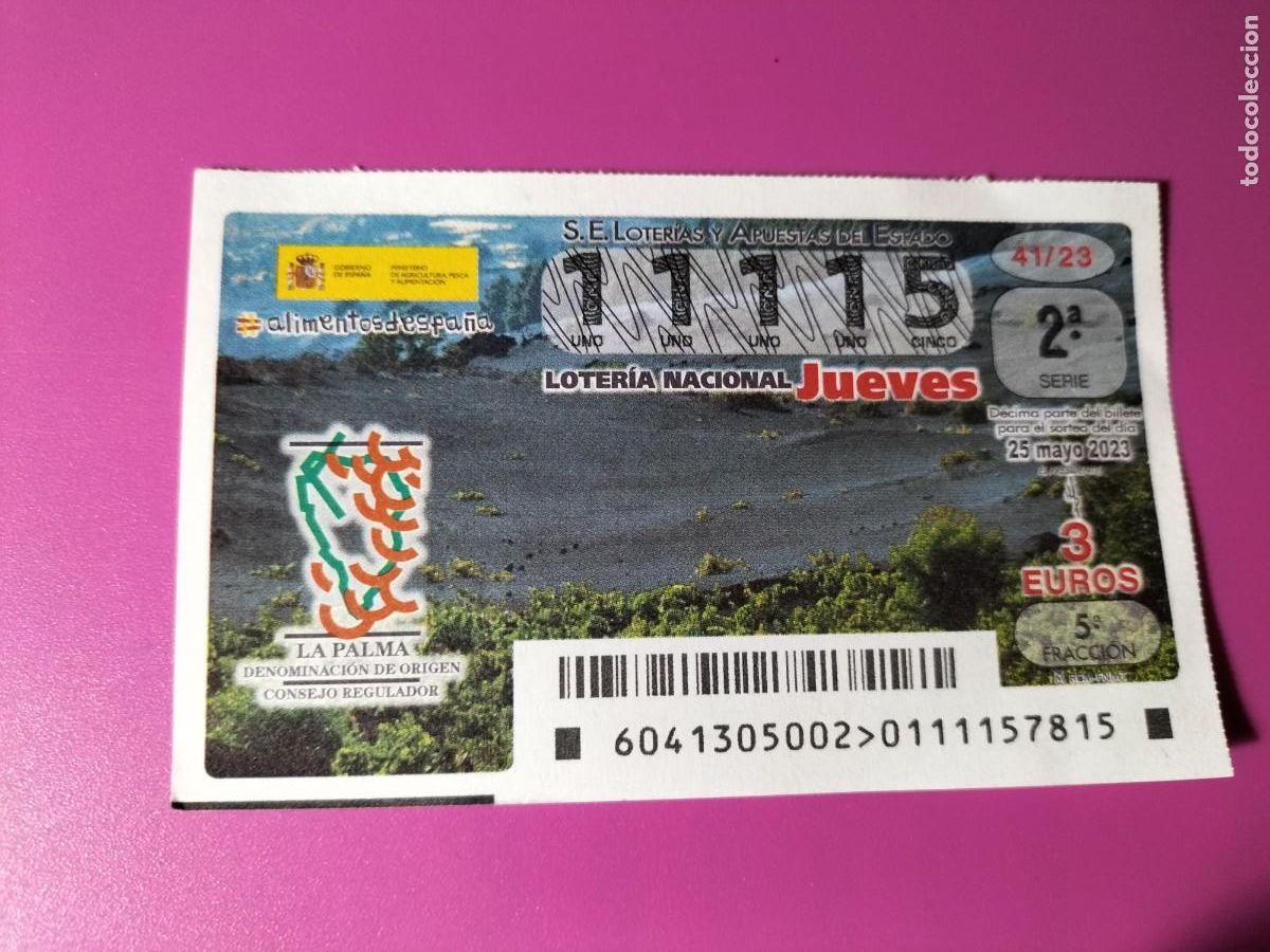 National Spanish Lottery: 1 DECIMO LOTERIA NACIONAL JUEVES 25 MAYO 2023 41/23 LA PALMA DENOMINACION D ORIGEN CONSEJO REGULADOR