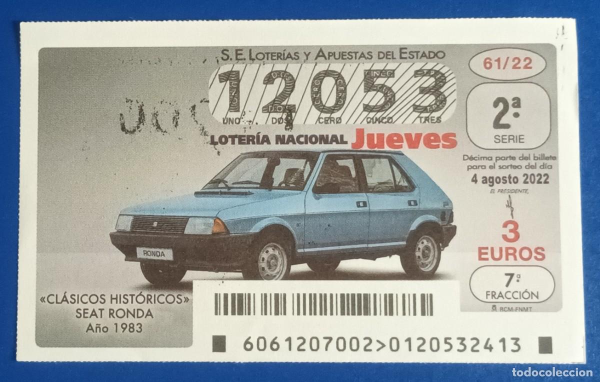 Loter&iacute;a nacional: DECIMO - N&ordm; 12053 - JUEVES 4 AGOSTO 2022 - 61/22 - COCHES CLASICOS HISTORICOS, SEAT RONDA - 1983