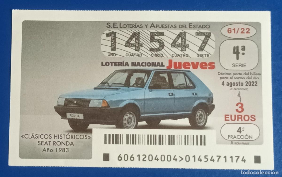 Loter&iacute;a nacional: DECIMO - N&ordm; 14547 - JUEVES 4 AGOSTO 2022 - 61/22 - COCHES CLASICOS HISTORICOS, SEAT RONDA - 1983