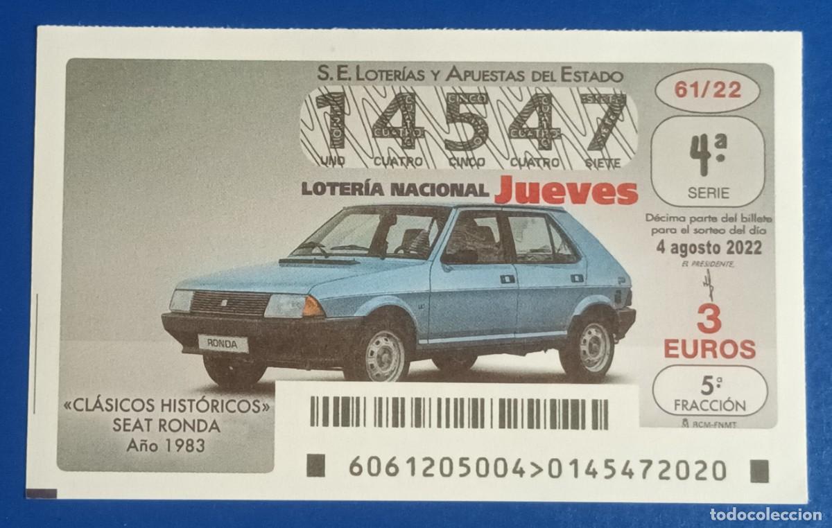 Loter&iacute;a nacional: DECIMO - N&ordm; 14547 - JUEVES 4 AGOSTO 2022 - 61/22 - COCHES CLASICOS HISTORICOS, SEAT RONDA - 1983