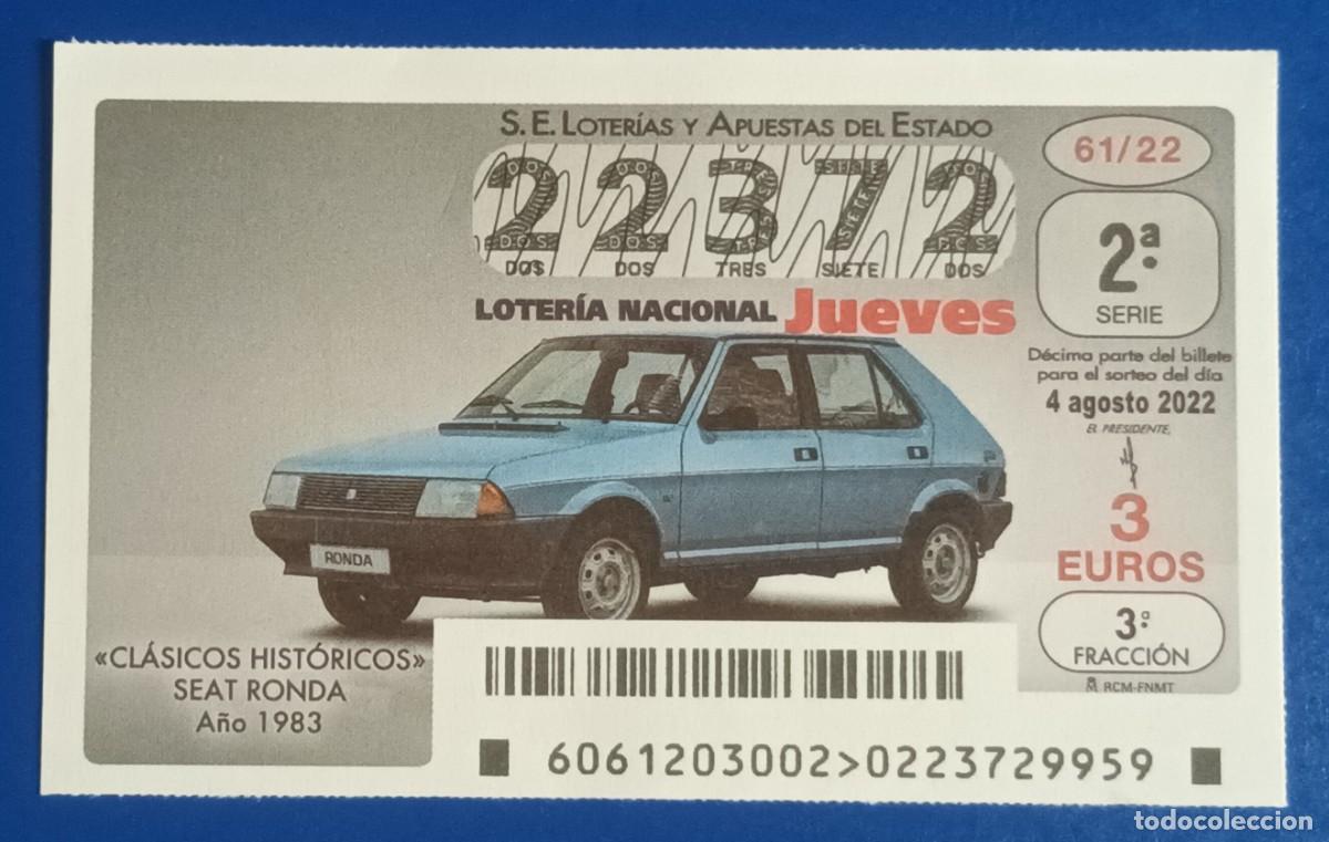 Loter&iacute;a nacional: DECIMO - N&ordm; 22372 - JUEVES 4 AGOSTO 2022 - 61/22 - COCHES CLASICOS HISTORICOS, SEAT RONDA - 1983