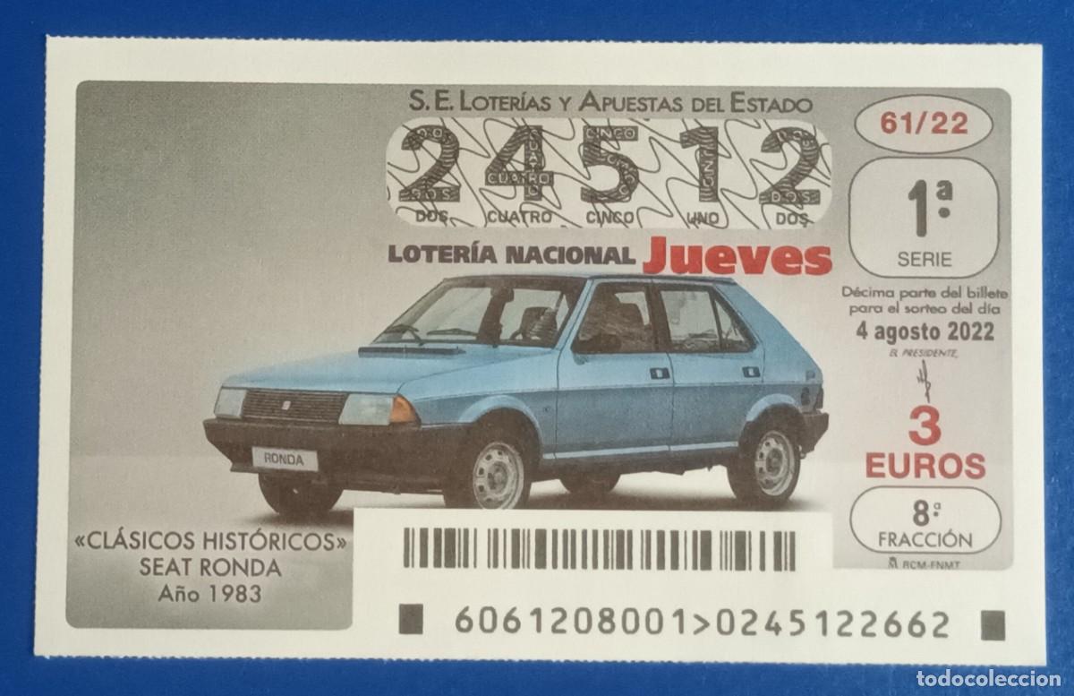 Loter&iacute;a nacional: DECIMO - N&ordm; 24512 - JUEVES 4 AGOSTO 2022 - 61/22 - COCHES CLASICOS HISTORICOS, SEAT RONDA - 1983