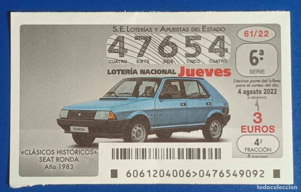Loter&iacute;a nacional: DECIMO - N&ordm; 47654 - JUEVES 4 AGOSTO 2022 - 61/22 - COCHES CLASICOS HISTORICOS, SEAT RONDA - 1983