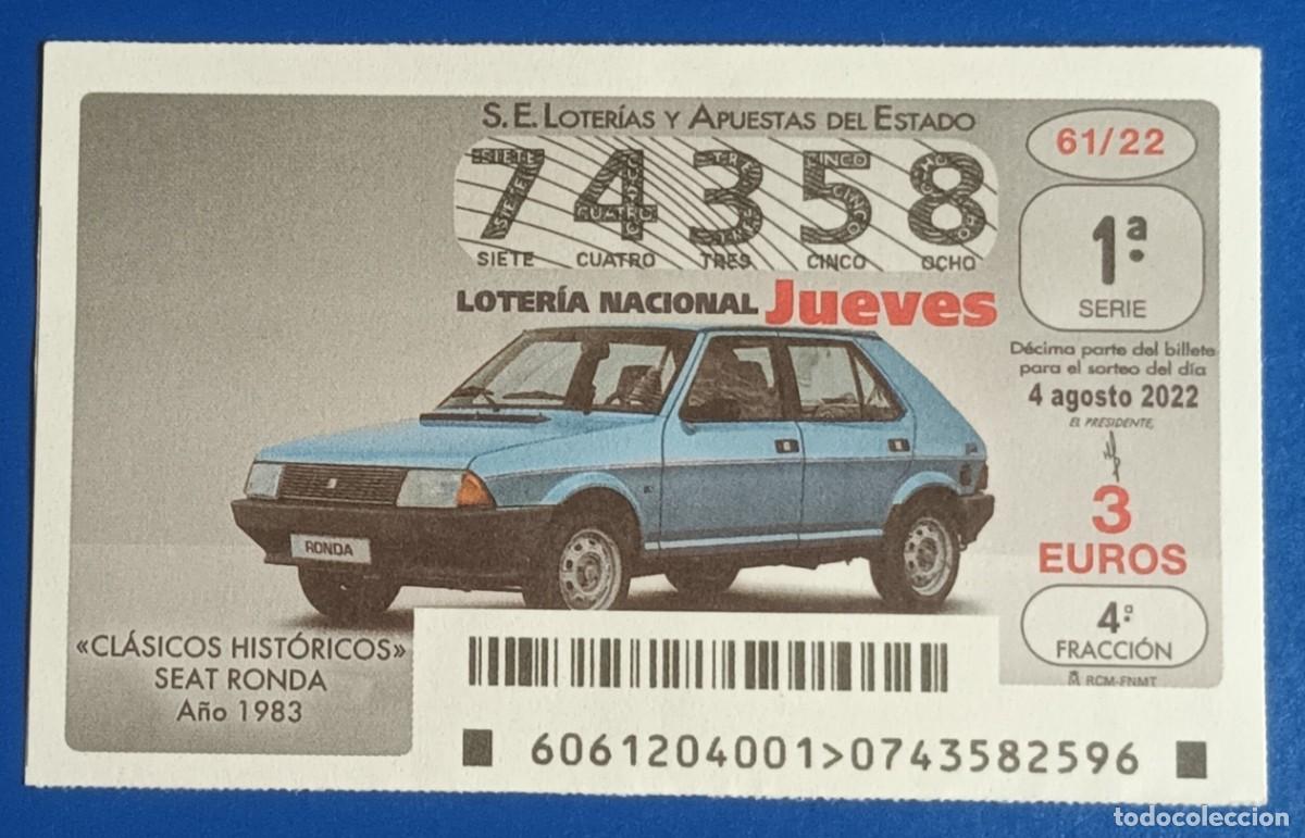 Loter&iacute;a nacional: DECIMO - N&ordm; 74358 - JUEVES 4 AGOSTO 2022 - 61/22 - COCHES CLASICOS HISTORICOS, SEAT RONDA - 1983