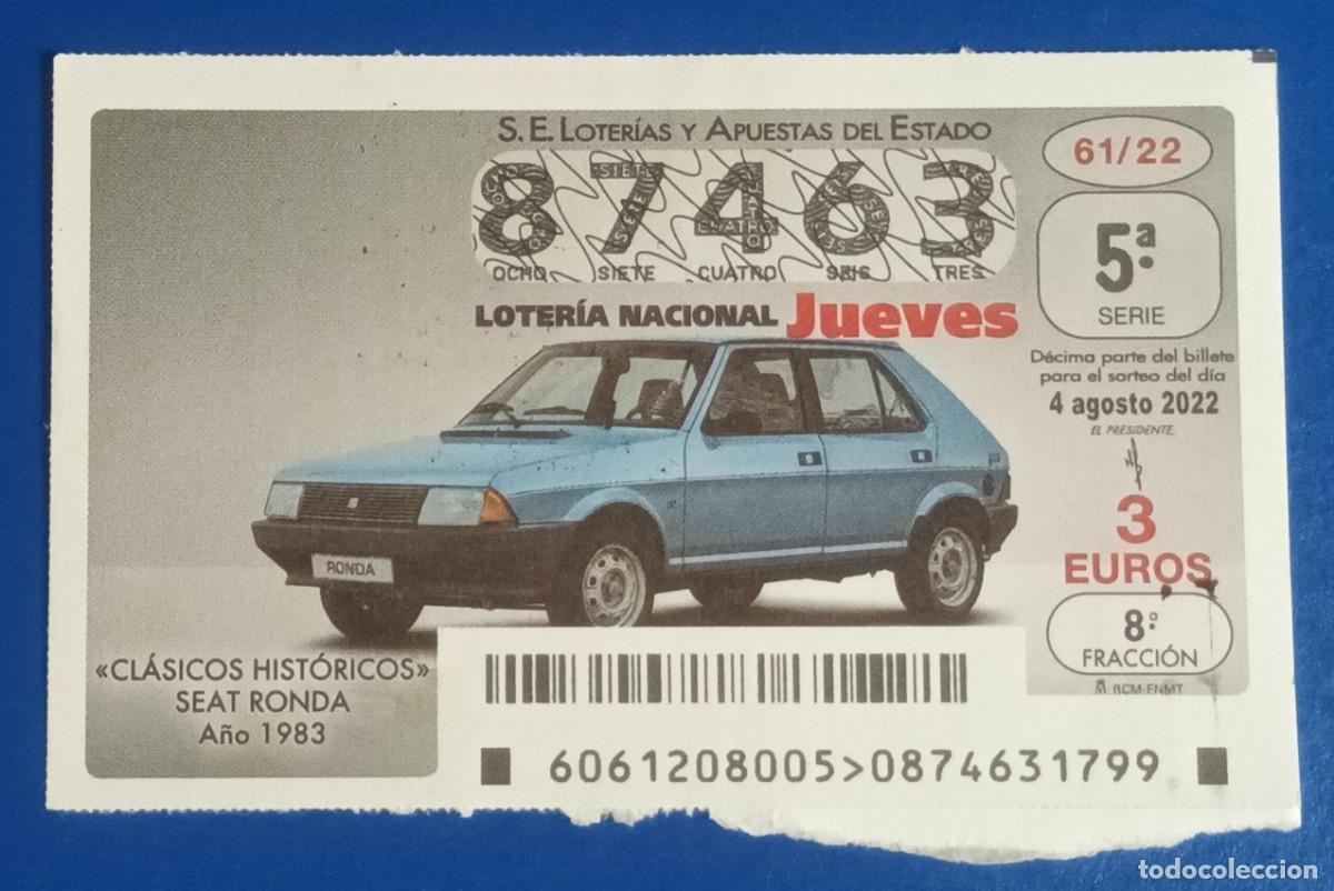 Loter&iacute;a nacional: DECIMO - N&ordm; 87463 - JUEVES 4 AGOSTO 2022 - 61/22 - COCHES CLASICOS HISTORICOS, SEAT RONDA - 1983