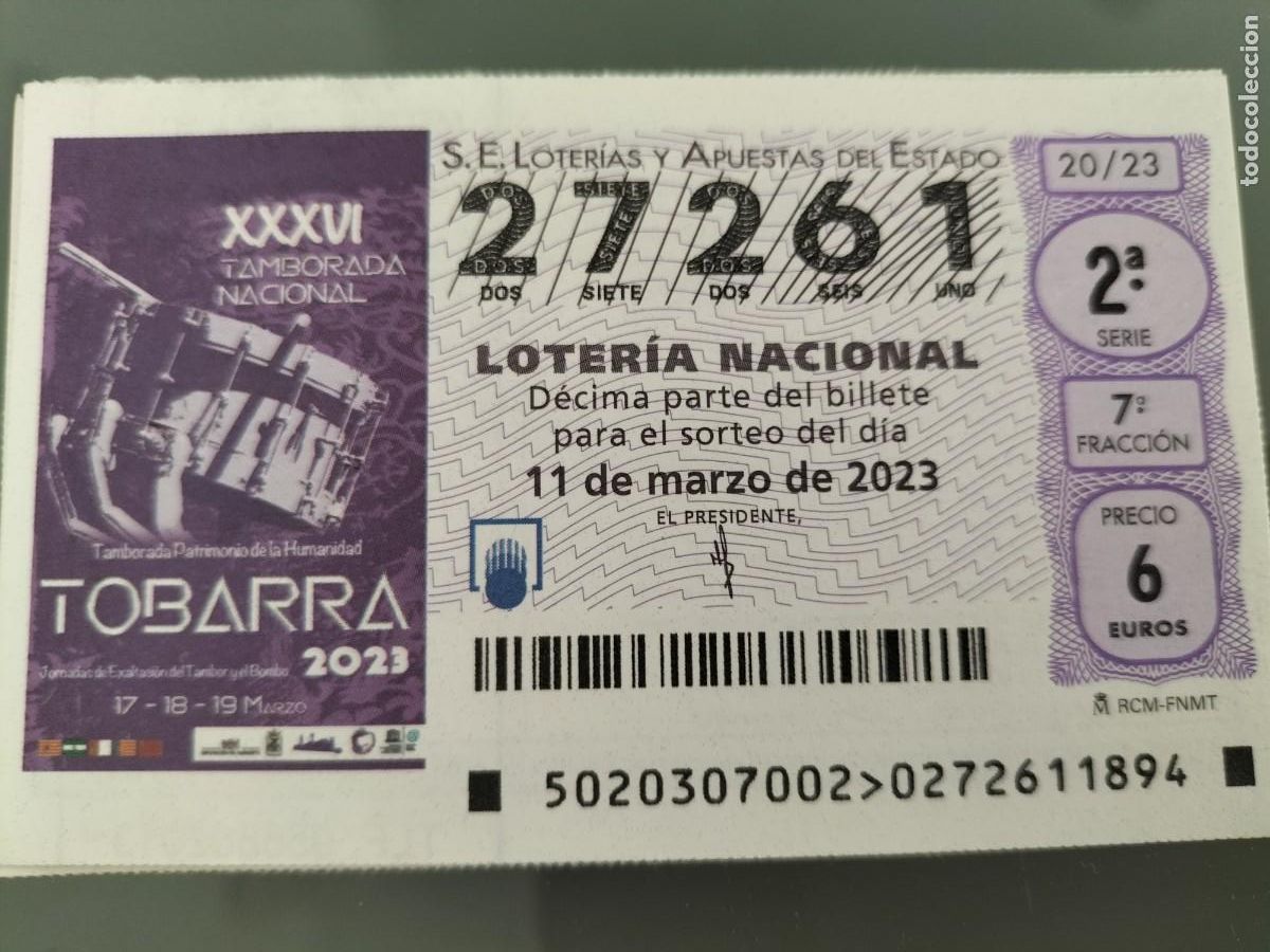 Lotaria Nacional: 1 DECIMO LOTERIA SABADO 11 MARZO 2023 - 20/23 - TOBARRA ( ALBACETE )- TAMBORADA NACIONAL