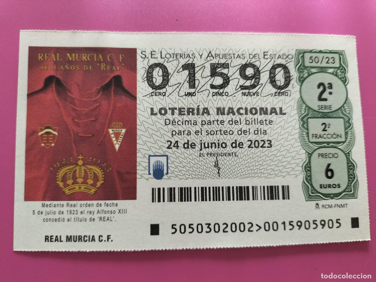 Lotaria Nacional: 1 DECIMO LOTERIA NACIONAL SABADO 24 JUNIO 2023 50/23 - REAL MURCIA C.F 100 A&Ntilde;OS ANIV.