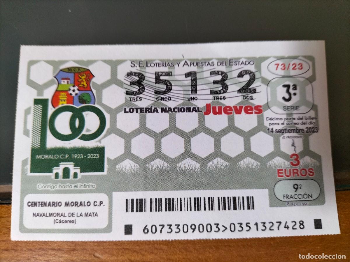 Lotaria Nacional: 1 DECIMO LOTERIA NACIONAL JUEVES 14 SEPTIEMBRE 2023 73/23 FUTBOL MORALO NAVALMORAL D LA MATA CACERES